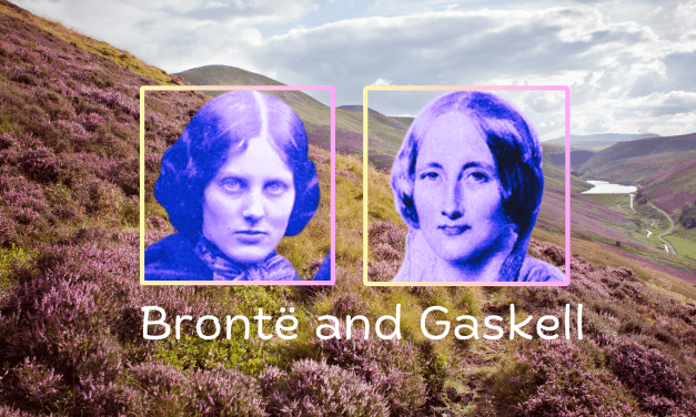 Charlotte Brontë and Elizabeth Gaskell: Women Writers Who Were Friends