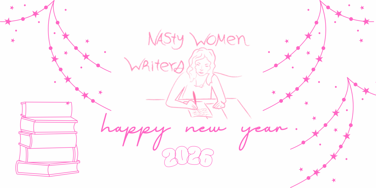 Nasty Women Writers 2025: The Year in Review